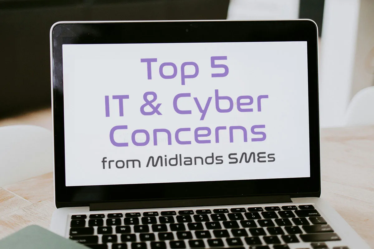 IT and cyber security concerns facing small and medium businesses across the Midlands